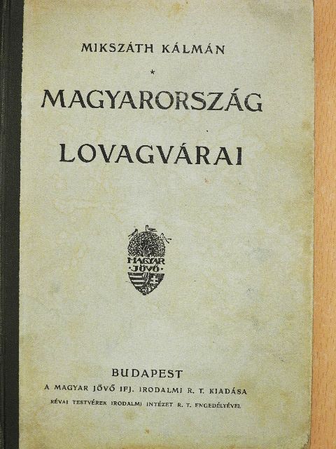 Mikszáth Kálmán - Magyarország lovagvárai [antikvár]