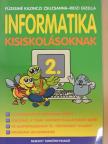 Füzesiné Kazinczi Zsuzsanna - Informatika kisiskolásoknak 2. [antikvár]