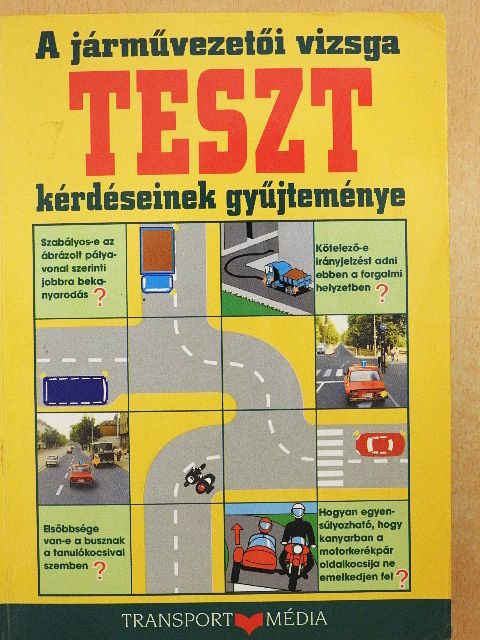 Halász László - A járművezetői vizsga teszt kérdéseinek gyűjteménye [antikvár]