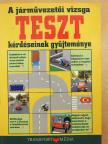 Halász László - A járművezetői vizsga teszt kérdéseinek gyűjteménye [antikvár]