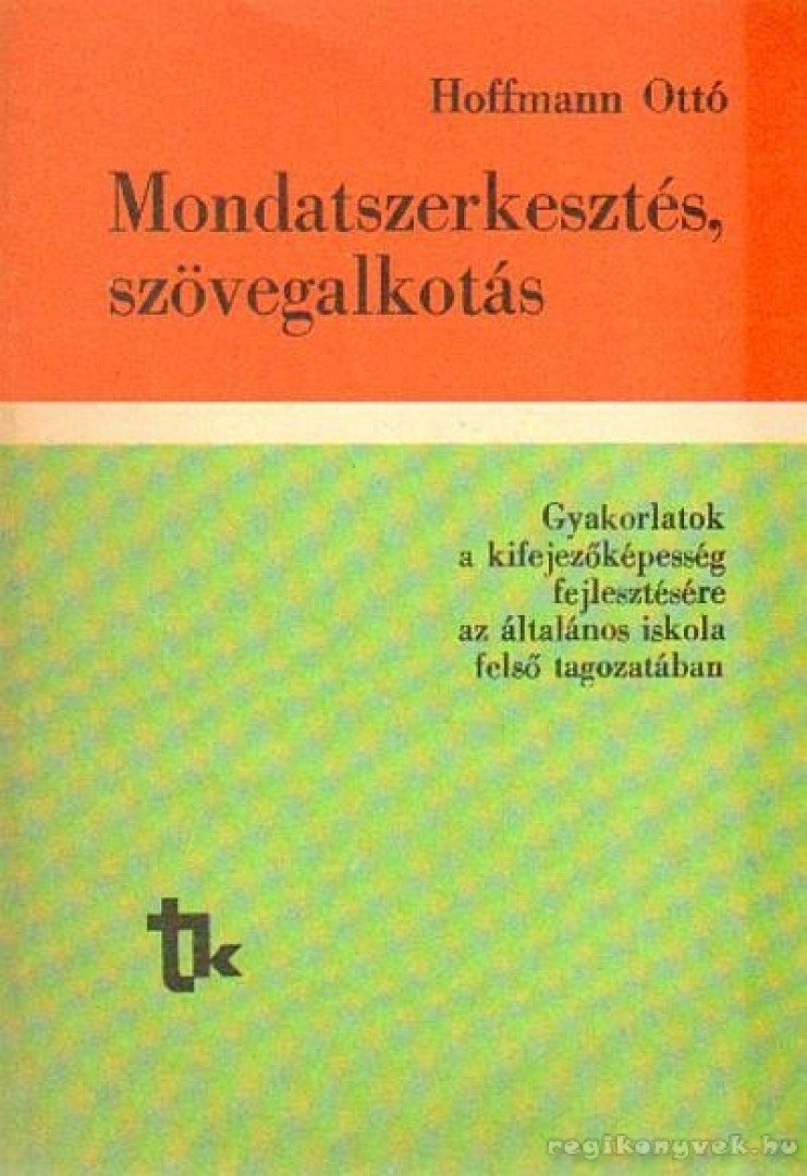 Hoffmann Ottó - Mondatszerkesztés, szövegalkotás [antikvár]