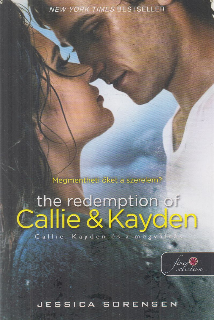 Jessica Sorensen - The Redemption of Callie and Kayden - Callie, Kayden és a megváltás [antikvár]
