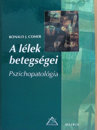 Ronald J. Comer - A lélek betegségei [antikvár]