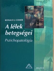 Ronald J. Comer - A lélek betegségei [antikvár]