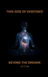 Bodo Jay T. - This Side of Existence, Beyond the Dreams [eKönyv: epub, mobi]