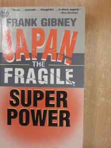 Frank Gibney - Japan - The Fragile Superpower [antikvár]