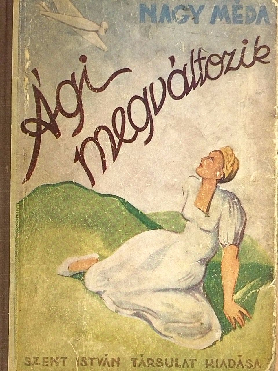 Nagy Méda - Ági megváltozik [antikvár]