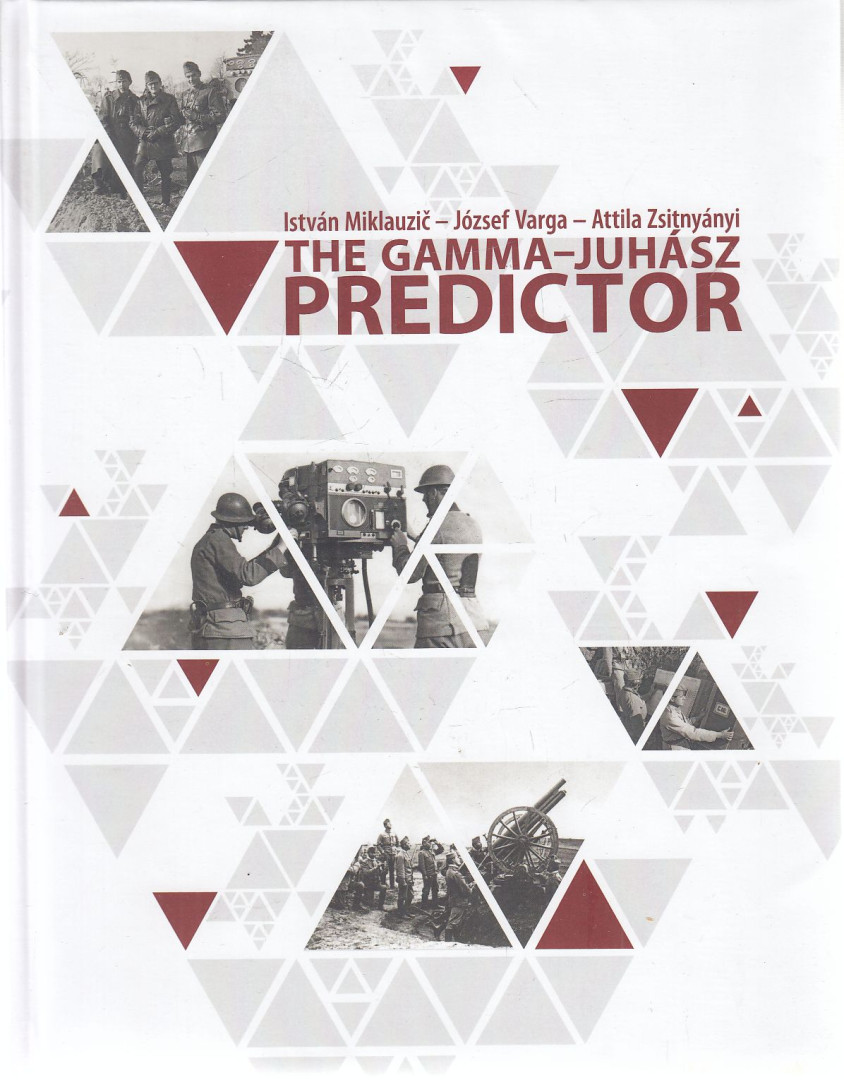 Miklauzic István, Varga József, Zsitnyányi Attila - The Gamma-Juhász Predictor [antikvár]