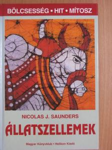 Nicolas J. Saunders - Állatszellemek [antikvár]