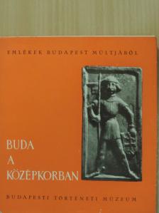 Bertalan Vilmosné - Buda a középkorban [antikvár]
