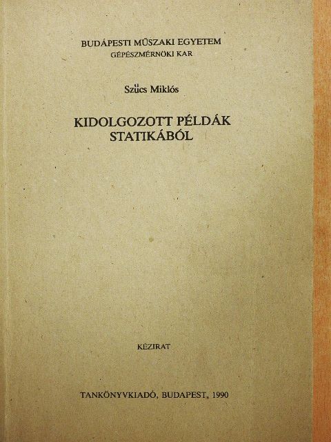Szücs Miklós - Kidolgozott példák statikából [antikvár]