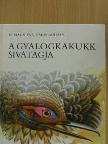 D. Nagy Éva - A gyalogkakukk sivatagja [antikvár]