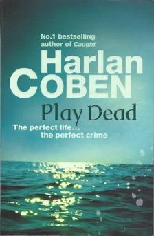 Harlan Coben - Play Dead [antikvár]