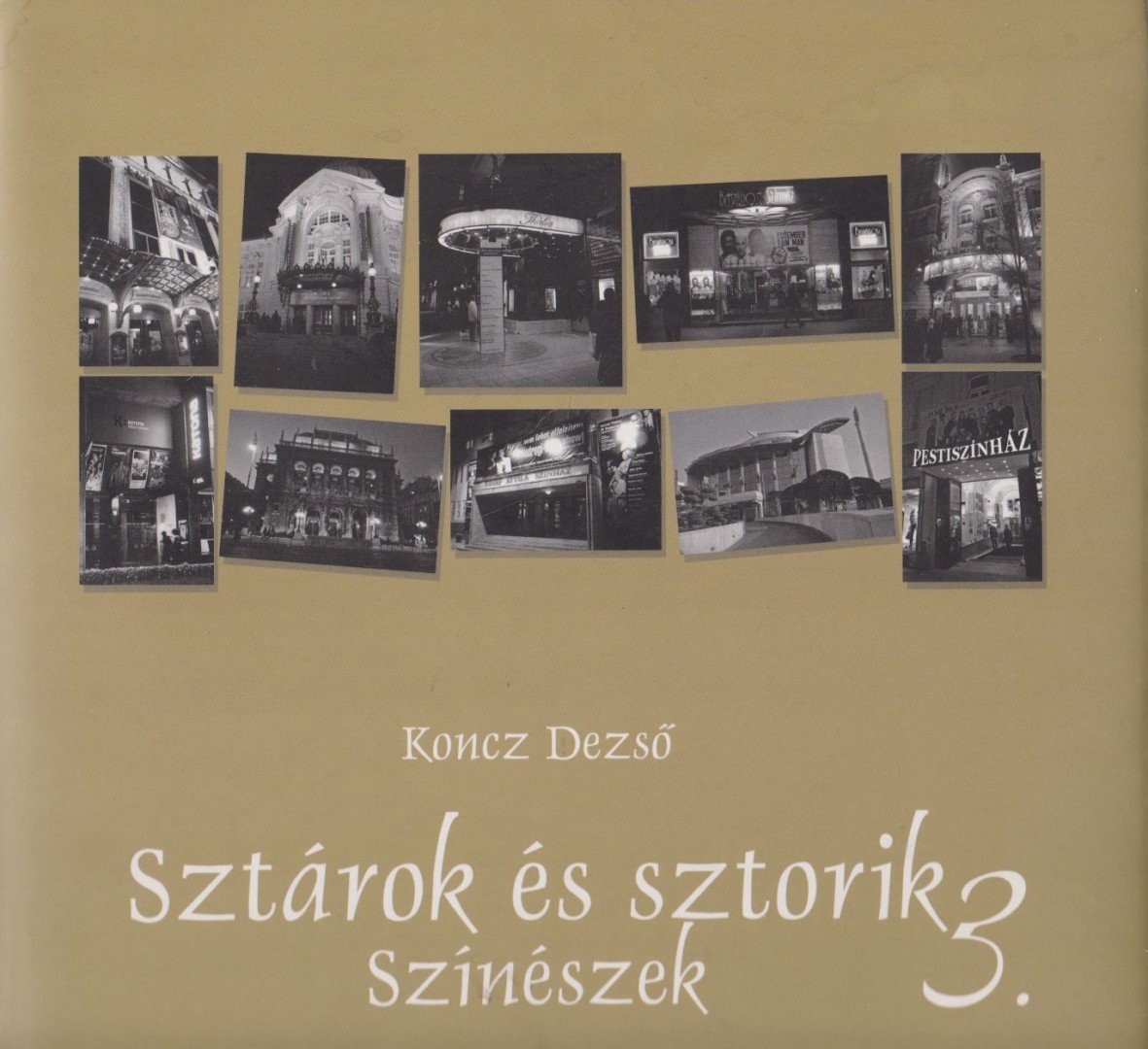 Koncz Dezső - Sztárok és sztorik 3. - Színészek [antikvár]