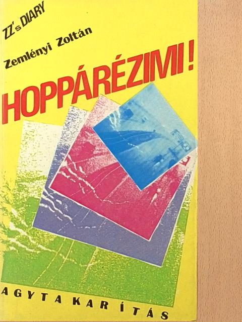 Zemlényi Zoltán - Hoppárézimi! [antikvár]