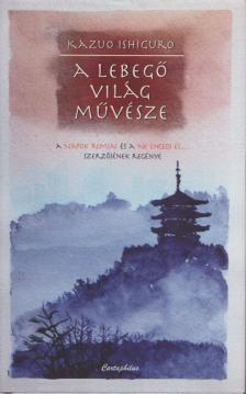 Kazuo Ishiguro - A lebegő világ művésze [antikvár]