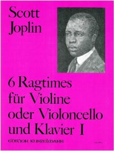 JOPLIN, SCOTT - 6 RAGTIMES FÜR VIOLINE ODER VIOLONCELLO UND KLAVIER I (D.H.FÖRSTER)