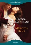 Donna MacMeans - Mámoros ölelés [eKönyv: epub, mobi]