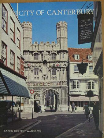Canon Herbert Waddams - The City of Canterbury [antikvár]
