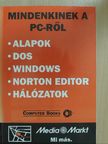 Benkő László - Mindenkinek a PC-ről [antikvár]