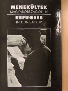 Horváth Lajos - Menekültek Magyarországon IV. [antikvár]
