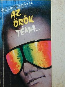 Eduard Rozental - Az örök téma... [antikvár]