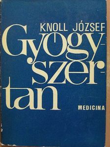 Knoll József - Gyógyszertan II. (töredék) [antikvár]