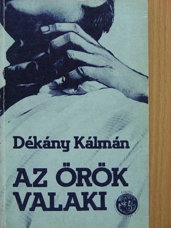 Dékány Kálmán - Az örök valaki [antikvár]
