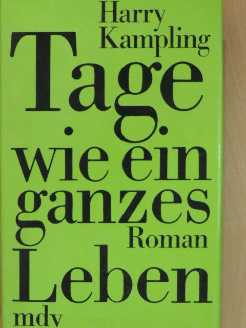 Harry Kampling - Tage wie ein ganzes Leben [antikvár]
