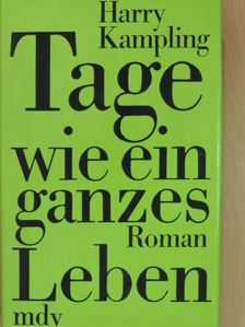Harry Kampling - Tage wie ein ganzes Leben [antikvár]