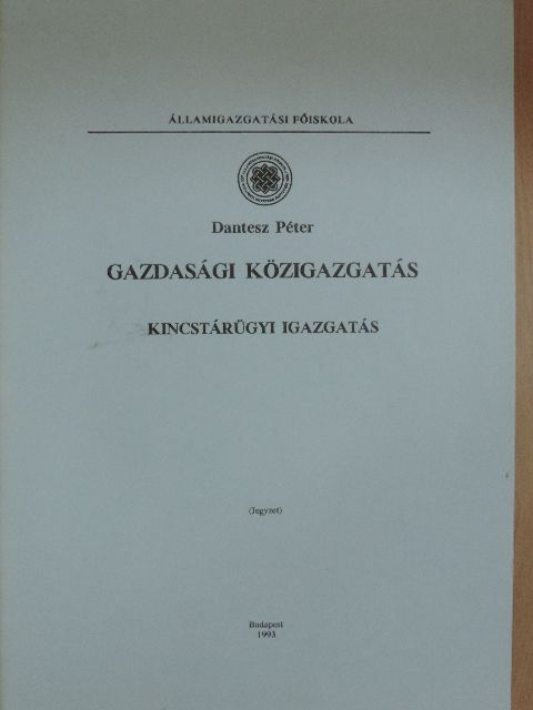 Dantesz Péter - Gazdasági közigazgatás [antikvár]