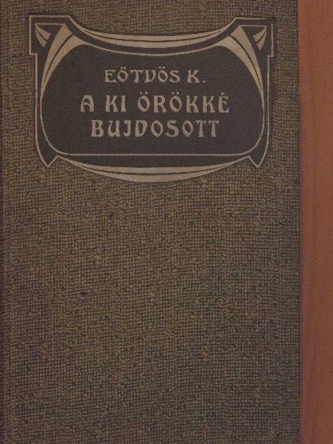 Eötvös Károly - A ki örökké bujdosott [antikvár]