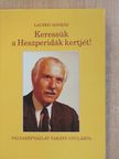 Laczkó András - Keressük a Heszperidák kertjét! (dedikált példány) [antikvár]