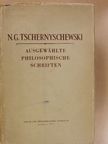 N. G. Tschernyschewski - Ausgewählte philosophische Schriften [antikvár]