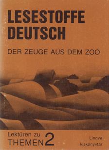 DR. BOGDÁNY FERENC - Lesestoffe Deutsch - Der Zeuge aus dem Zoo [antikvár]