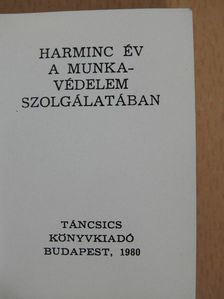Harminc év a munkavédelem szolgálatában (minikönyv) [antikvár]
