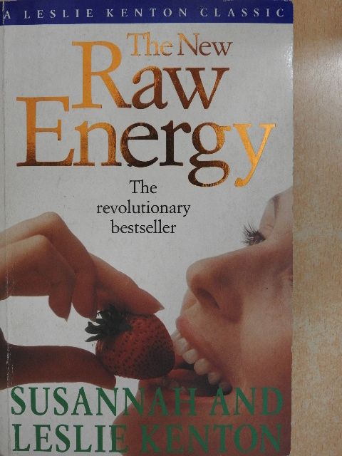 Leslie Kenton - The New Raw Energy [antikvár]