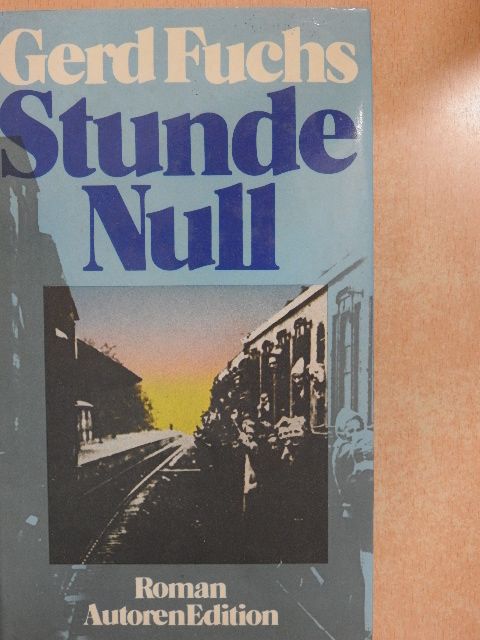 Gerd Fuchs - Stunde Null [antikvár]