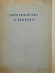 Népfronttal a békéért! [antikvár]