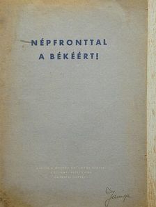 Népfronttal a békéért! [antikvár]