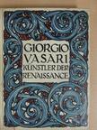Giorgio Vasari - Künstler der Renaissance [antikvár]