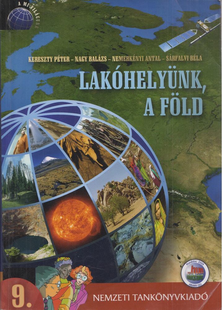 Kereszty Péter, Nagy Balázs, Nemerkényi Antal, Neumann Viktor, Sárfalvi Béla - Lakóhelyünk, a Föld 9. [antikvár]