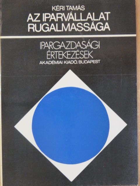 Kéri Tamás - Az iparvállalat rugalmassága [antikvár]