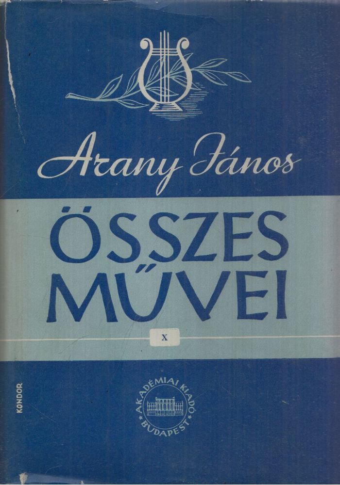 Keresztury Dezső (szerk.) - Arany János összes művei X. [antikvár]