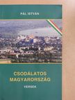 Pál István - Csodálatos Magyarország (dedikált példány) [antikvár]