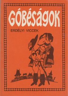 Gál István, Szentimrei Gábor, Hajdu István - Góbéságok [antikvár]