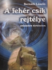 Bernáth László - A fehér csík rejtélye [antikvár]
