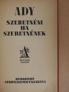 Ady Endre - Szeretném, ha szeretnének [antikvár]