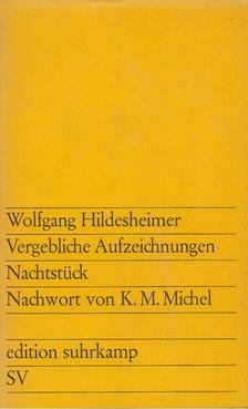 HILDESHEIMER, WOLFGANG - Vergebliche Aufzeichnungen / Nachtstück [antikvár]