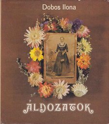 DOBOS ILONA - Áldozatok [antikvár]